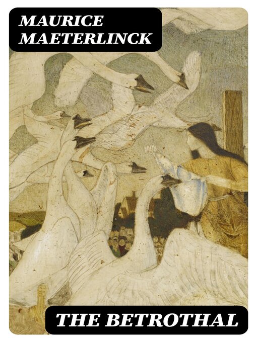 Title details for The Betrothal by Maurice Maeterlinck - Available